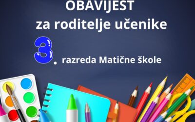 OBAVIJEST za učenike i roditelje 3. razreda MŠ